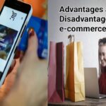 Advantages and Disadvantages of E-Commerce